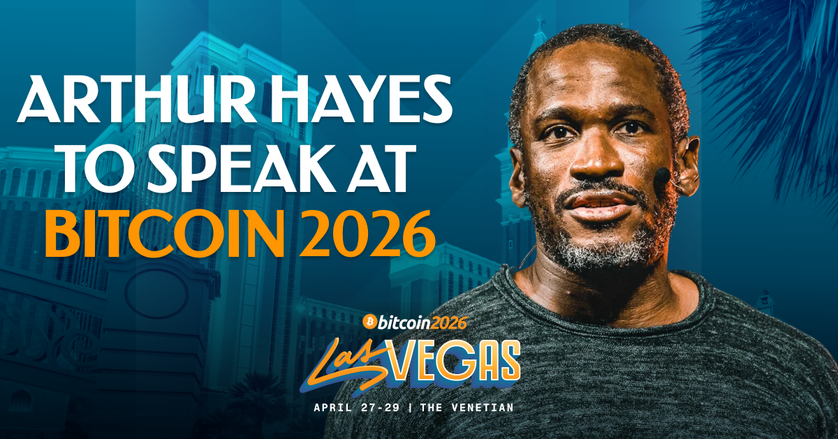 Arthur Hayes Announced as Featured Speaker for Bitcoin 2026 Event