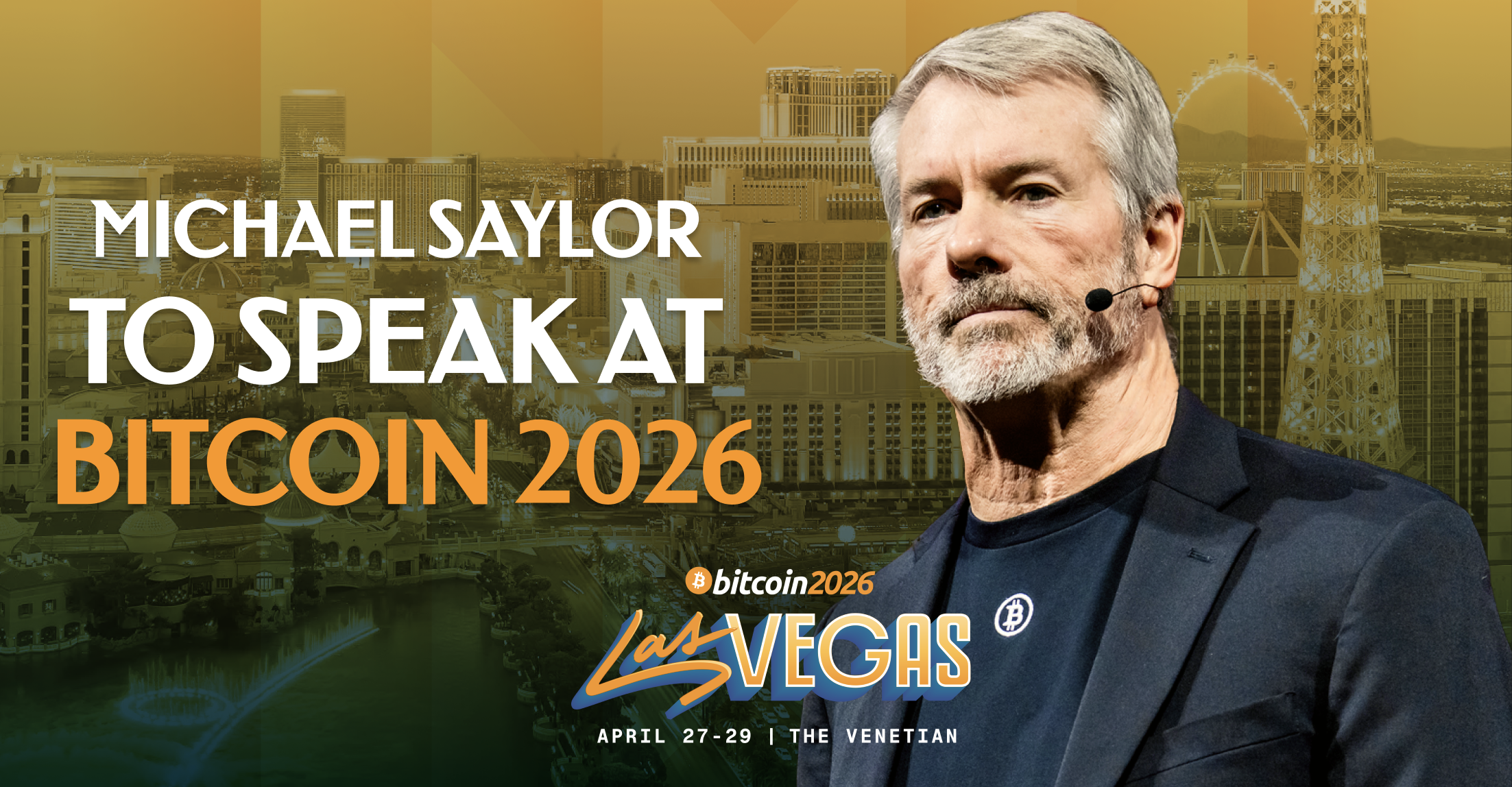 Michael Saylor Announced as Featured Speaker at Bitcoin 2026 Event